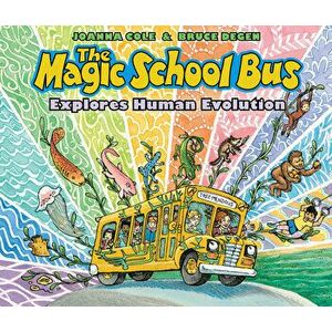 The Magic School Bus Explores Human Evolution, Hardcover - Joanna Cole imagine
