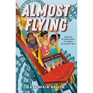 Almost Flying, Hardcover - Jake Maia Arlow imagine