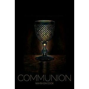 Communion, Paperback - Nahshon Cook imagine