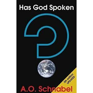 Has God Spoken?, Paperback - Arnold O. Schnabel imagine