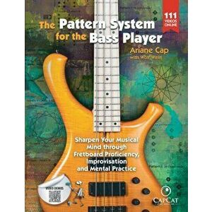 The Pattern System for the Bass Player, Paperback - Ariane Cap imagine