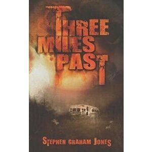 Three Miles Past, Paperback - Stephen Graham Jones imagine
