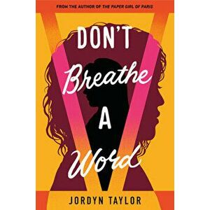 Don't Breathe a Word, Hardcover - Jordyn Taylor imagine