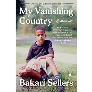 My Vanishing Country: A Memoir, Paperback - Bakari Sellers imagine