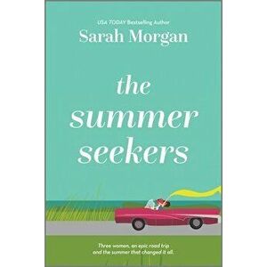 The Summer Seekers, Paperback - Sarah Morgan imagine