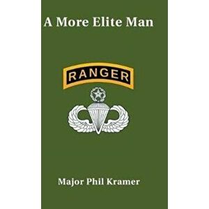 A More Elite Man, Hardcover - Major Phil Kramer imagine