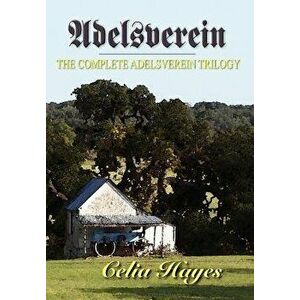 Adelsverein: The Complete Trilogy, Hardcover - Celia Hayes imagine