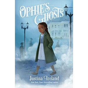 Ophie's Ghosts, Hardcover - Justina Ireland imagine