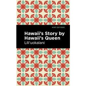 Hawaii's Story by Hawaii's Queen, Paperback - *** imagine