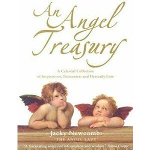 An Angel Treasury, Paperback - Jacky Newcomb imagine