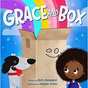 Grace and Box, Hardcover - Kim Howard imagine