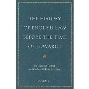 The History of English Law Before the Time of Edward I, Paperback - Sir Frederick Pollock imagine