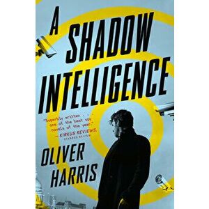 A Shadow Intelligence, Paperback - Oliver Harris imagine