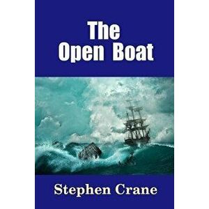 The Open Boat, Paperback - Stephen Crane imagine