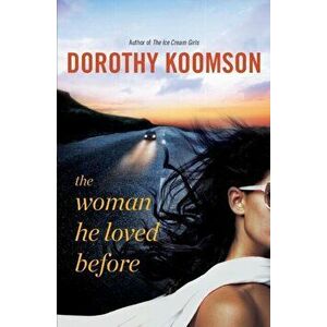 The Woman He Loved Before, Paperback - Dorothy Koomson imagine