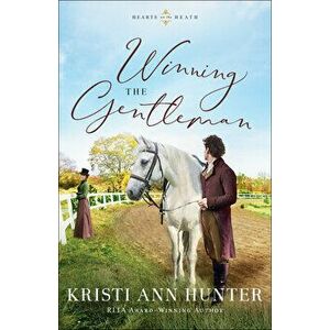 Winning the Gentleman, Paperback - Kristi Ann Hunter imagine
