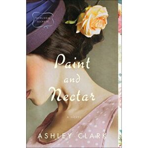 Paint and Nectar, Paperback - Ashley Clark imagine