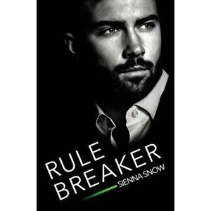 Rule Breaker, Paperback - Sienna Snow imagine