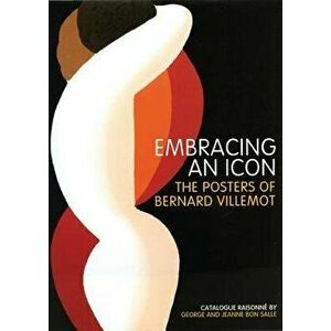 Embracing an Icon: The Posters of Bernard Villlemot, Hardcover - George Bon Salle imagine