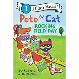 Pete the Cat: Rocking Field Day, Hardcover - James Dean imagine