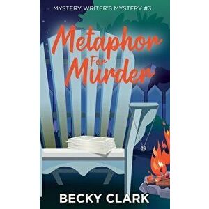 Metaphor for Murder, Paperback - Becky Clark imagine