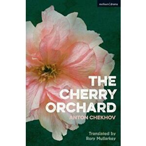 The Cherry Orchard, Paperback - Anton Chekhov imagine