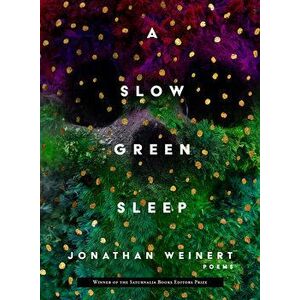 A Slow Green Sleep, Paperback - Jonathan Weinert imagine