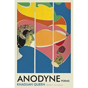 Anodyne, Paperback - Khadijah Queen imagine