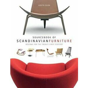 Sourcebook of Scandinavian Furniture: Designs for the 21st Century [With CDROM], Paperback - Judith Gura imagine