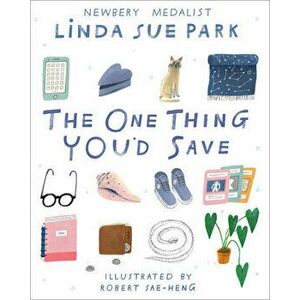 The One Thing You'd Save, Hardcover - Linda Sue Park imagine