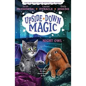 Night Owl (Upside-Down Magic #8), 8, Hardcover - Emily Jenkins imagine