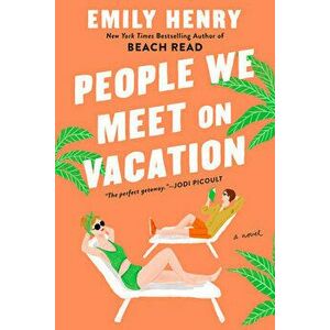 People We Meet on Vacation, Paperback - Emily Henry imagine