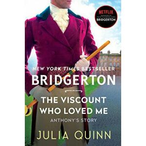 The Viscount Who Loved Me: Bridgerton, Hardcover - Julia Quinn imagine