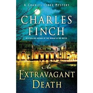 An Extravagant Death: A Charles Lenox Mystery, Hardcover - Charles Finch imagine