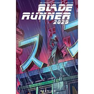 Blade Runner 2029 Vol. 1: Reunion, Paperback - Michael Green imagine