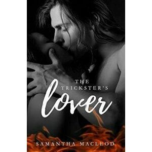 The Trickster's Lover, Paperback - Samantha MacLeod imagine
