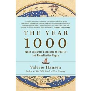 The Year 1000: When Globalization Began, Paperback - Valerie Hansen imagine