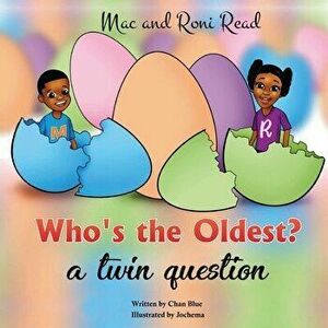 Who's the Oldest? a twin question, Paperback - Chan Blue imagine
