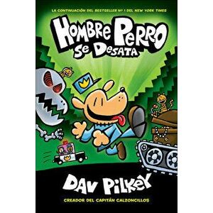 Hombre Perro Se Desata (Dog Man Unleashed), Prebound - Dav Pilkey imagine