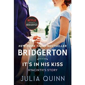 It's in His Kiss: Bridgerton, Paperback - Julia Quinn imagine