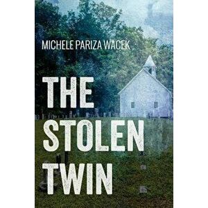The Stolen Twin, Paperback - Michele Pw (Pariza Wacek) imagine