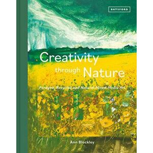 Creativity Through Nature, Hardcover - Ann Blockley imagine