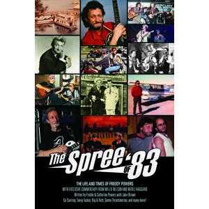 The Spree of '83: The Life and Times of Freddy Powers, W Exclusive Commentary from Willie Nelson and Merle Haggard - Jake Brown imagine