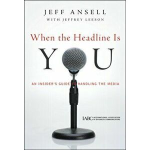 When the Headline Is You, Hardcover - Jeff Ansell imagine