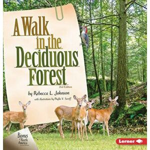 A Walk in the Deciduous Forest, 2nd Edition, Library Binding - Rebecca L. Johnson imagine