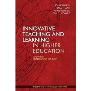 Innovative Teaching and Learning in Higher Education, Paperback - John Branch imagine