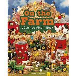 On the Farm: A Can-You-Find-It Book, Paperback - Heidi E. Thompson imagine