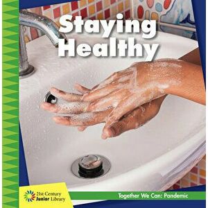 Staying Healthy, Paperback - Shannon Stocker imagine