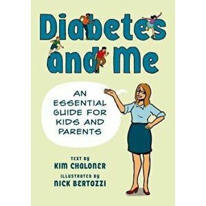 Diabetes and Me: An Essential Guide for Kids and Parents, Paperback - Nick Bertozzi imagine