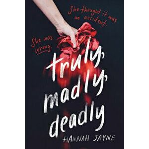 Truly, Madly, Deadly, Paperback - Hannah Jayne imagine